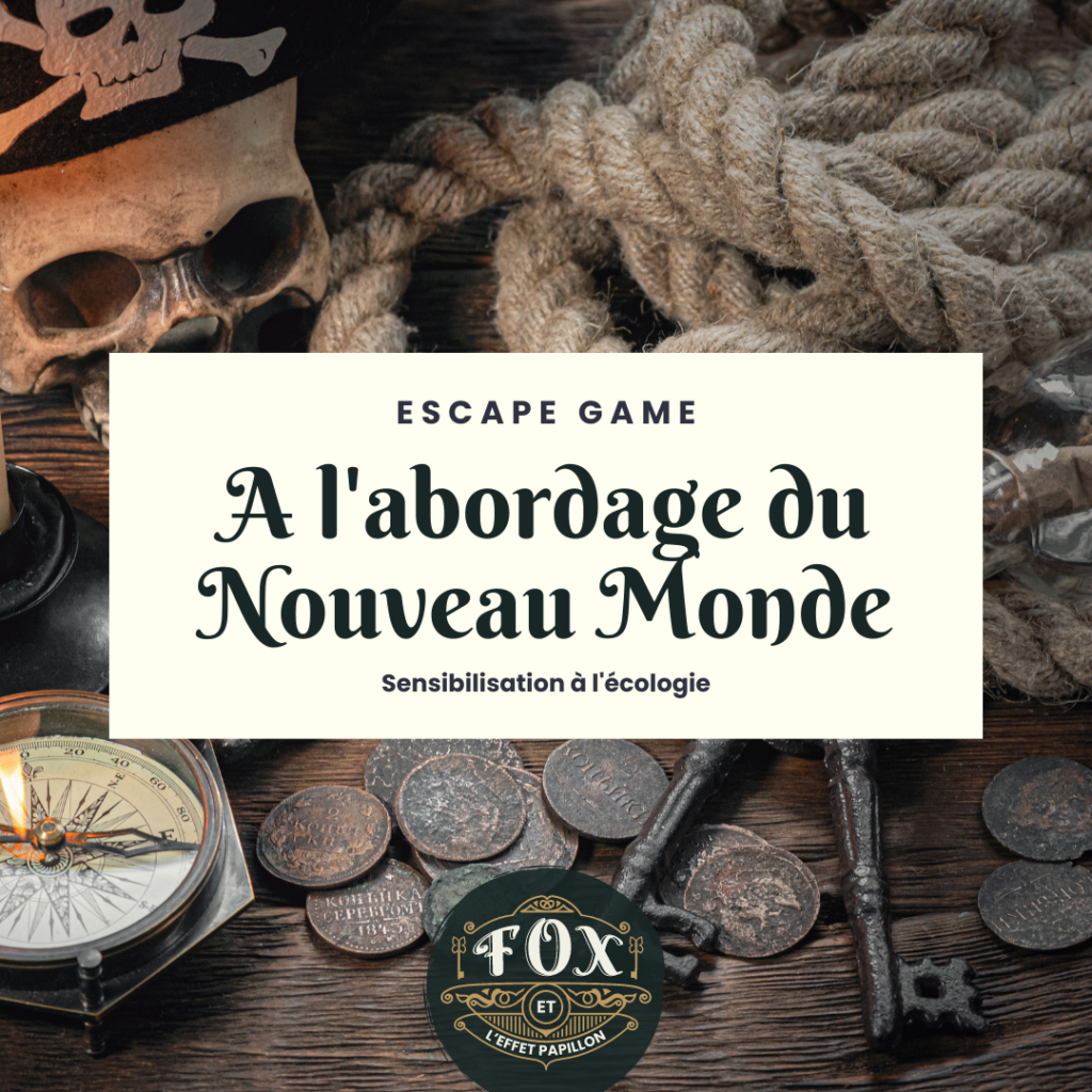 Escape game "A l'abordage du Nouveau Monde"